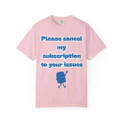 Playful Subscription Cancellation T-Shirt