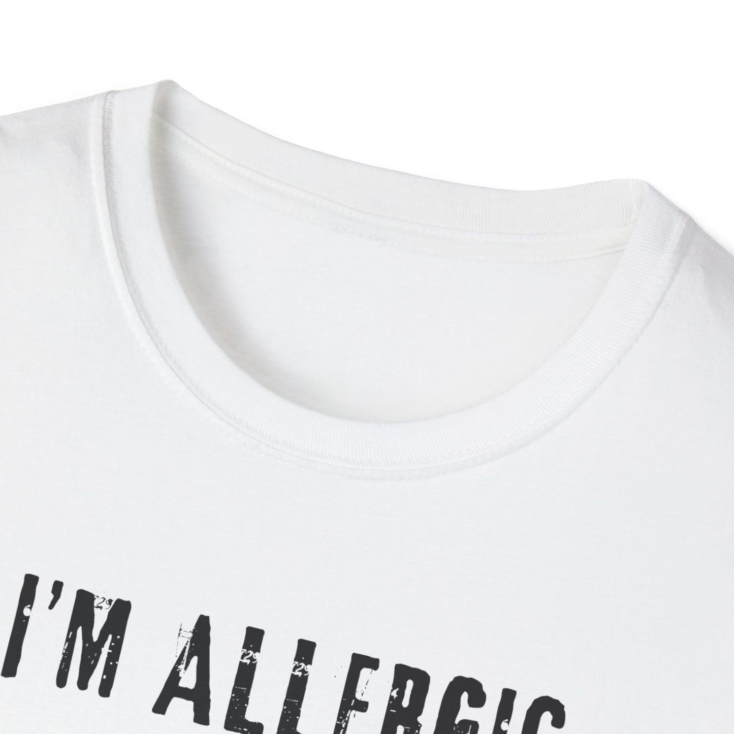 I'm  allergic to bullshit shirt