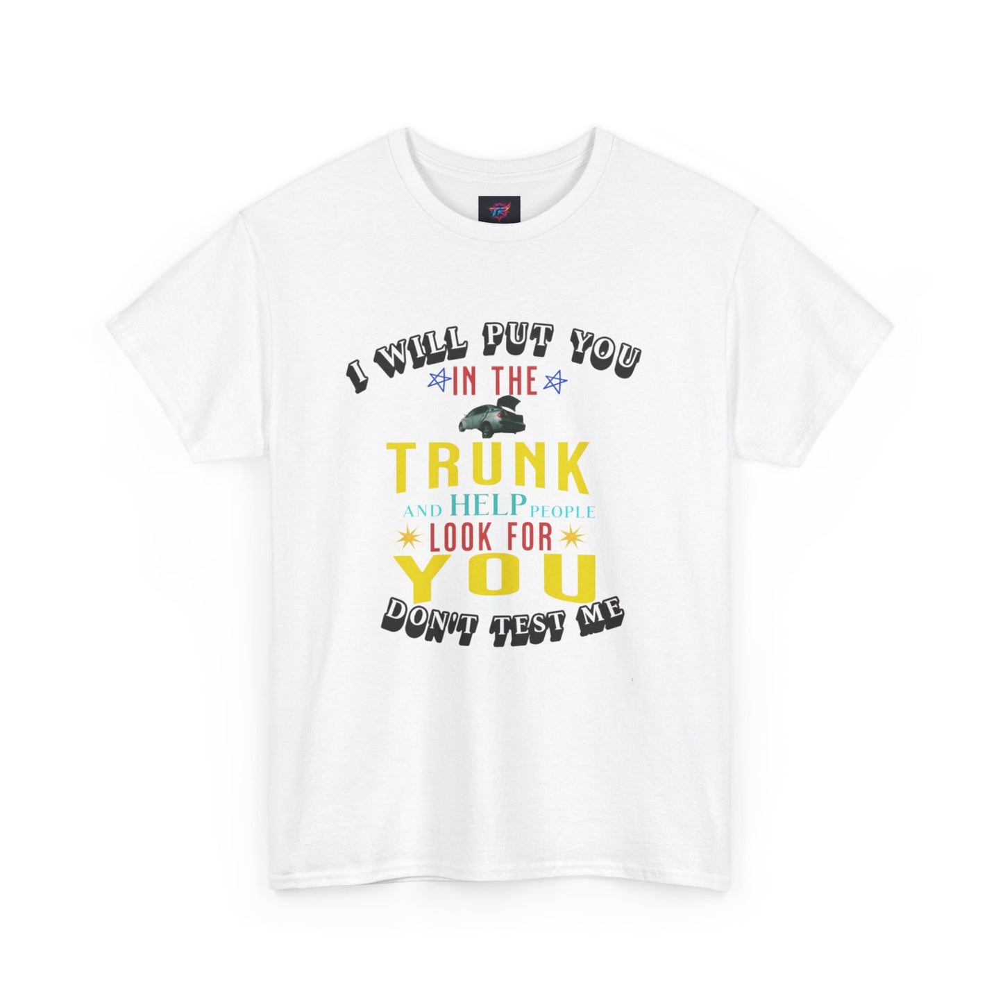 I will put you in the trunk graphic tee