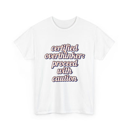 Certified Overthinker Unisex Tee