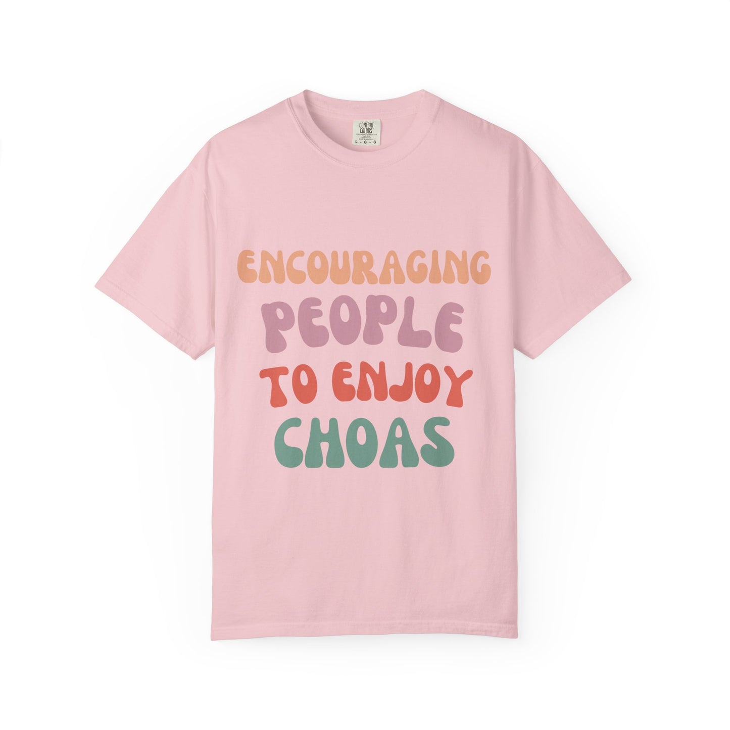 Encouraging Chaos T-Shirt