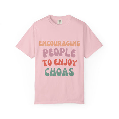 Encouraging Chaos T-Shirt