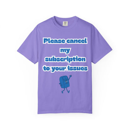 Playful Subscription Cancellation T-Shirt