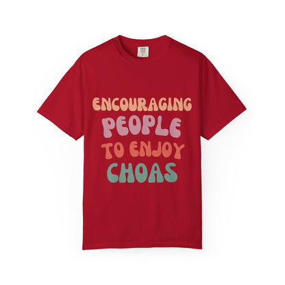 Encouraging Chaos T-Shirt