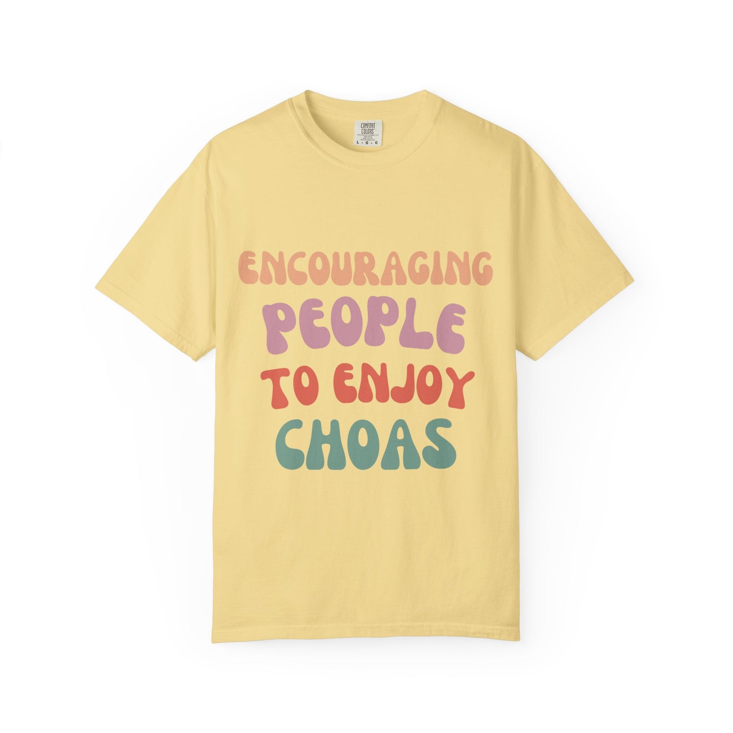 Encouraging Chaos T-Shirt