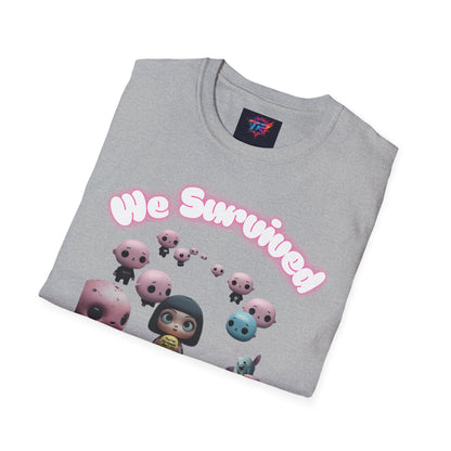 We Survived the End of Time Cute Survival Themed Unisex Softstyle